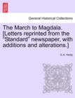 Image for The March to Magdala. [Letters Reprinted from the Standard Newspaper, with Additions and Alterations.]