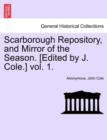 Image for Scarborough Repository, and Mirror of the Season. [Edited by J. Cole.] Vol. 1.