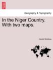 Image for In the Niger Country. with Two Maps.