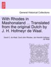 Image for With Rhodes in Mashonaland ... Translated from the Original Dutch by J. H. Hofmeyr de Waal.