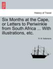 Image for Six Months at the Cape, or Letters to Periwinkle from South Africa ... with Illustrations, Etc.