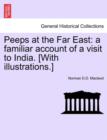 Image for Peeps at the Far East : a familiar account of a visit to India. [With illustrations.]
