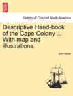 Image for Descriptive Hand-Book of the Cape Colony ... with Map and Illustrations.