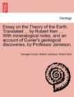 Image for Essay on the Theory of the Earth. Translated ... by Robert Kerr ... with Mineralogical Notes, and an Account of Cuvier&#39;s Geological Discoveries, by Professor Jameson.