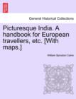Image for Picturesque India. A handbook for European travellers, etc. [With maps.]
