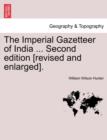 Image for The Imperial Gazetteer of India ... Second edition [revised and enlarged]. VOLUME X