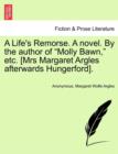 Image for A Life&#39;s Remorse. a Novel. by the Author of &quot;Molly Bawn,&quot; Etc. [Mrs Margaret Argles Afterwards Hungerford].