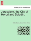 Image for Jerusalem, the City of Herod and Saladin.