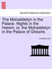 Image for The Mohaddetyn in the Palace. Nights in the Harem; Or, the Mohaddetyn in the Palace of Ghezire. Vol. II.