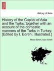 Image for History of the Capital of Asia and the Turks