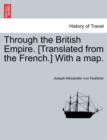Image for Through the British Empire. [Translated from the French.] With a map.