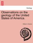 Image for Observations on the Geology of the United States of America.