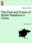 Image for The Past and Future of British Relations in China.
