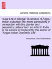 Image for Rural Life in Bengal; Illustrative of Anglo-Indian Suburban Life; More Particularly in Connection with the Planter and Peasantry Letters from an Artist in India to His Sisters in England by the Author