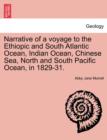 Image for Narrative of a Voyage to the Ethiopic and South Atlantic Ocean, Indian Ocean, Chinese Sea, North and South Pacific Ocean, in 1829-31.