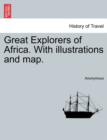 Image for Great Explorers of Africa. With illustrations and map. VOL. II
