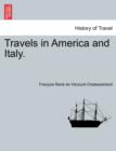 Image for Travels in America and Italy.