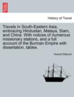 Image for Travels in South-Eastern Asia, embracing Hindustan, Malaya, Siam, and China. With notices of numerous missionary stations, and a full account of the Burman Empire with dissertation, tables. Vol. I.