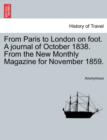 Image for From Paris to London on Foot. a Journal of October 1838. from the New Monthly Magazine for November 1859.