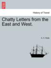 Image for Chatty Letters from the East and West.