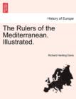 Image for The Rulers of the Mediterranean. Illustrated.