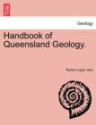 Image for Handbook of Queensland Geology.