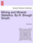 Image for Mining and Mineral Statistics. by R. Brough Smyth.