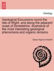 Image for Geological Excursions Round the Isle of Wight