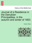 Image for Journal of a Residence in the Danubian Principalities, in the Autumn and Winter of 1853.