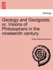 Image for Geology and Geolgoists; Or, Visions of Philosophers in the Nineteenth Century.