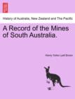 Image for A Record of the Mines of South Australia.