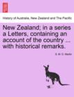 Image for New Zealand; In a Series a Letters, Containing an Account of the Country ... with Historical Remarks.