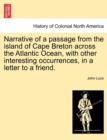 Image for Narrative of a Passage from the Island of Cape Breton Across the Atlantic Ocean, with Other Interesting Occurrences, in a Letter to a Friend.