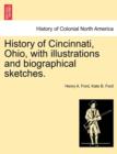 Image for History of Cincinnati, Ohio, with Illustrations and Biographical Sketches.