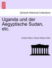 Image for Uganda Und Der Aegyptische Sudan, Etc.
