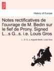 Image for Notes Rectificatives de l&#39;Ouvrage de M. Bedin Sur Le Fief de Prony. Signed L...S G...S. i.e. Louis Gros