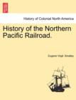 Image for History of the Northern Pacific Railroad.