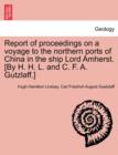 Image for Report of Proceedings on a Voyage to the Northern Ports of China in the Ship Lord Amherst. [By H. H. L. and C. F. A. Gutzlaff.]