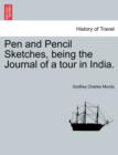 Image for Pen and Pencil Sketches, being the Journal of a tour in India.