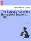Image for The Burgess Roll of the Borough of Bradford ... 1866.