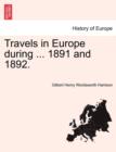Image for Travels in Europe During ... 1891 and 1892.