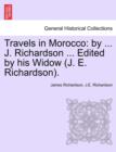 Image for Travels in Morocco : By ... J. Richardson ... Edited by His Widow (J. E. Richardson).