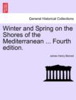 Image for Winter and Spring on the Shores of the Mediterranean ... Fourth edition.