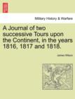 Image for A Journal of two successive Tours upon the Continent, in the years 1816, 1817 and 1818. Vol. II.