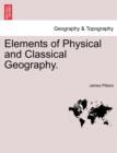 Image for Elements of Physical and Classical Geography.