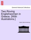 Image for Two Roving Englishwomen in Greece. [With Illustrations.]