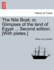 Image for The Nile Boat; Or, Glimpses of the Land of Egypt ... Second Edition. [With Plates.]
