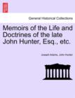Image for Memoirs of the Life and Doctrines of the Late John Hunter, Esq., Etc.