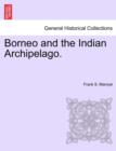 Image for Borneo and the Indian Archipelago.