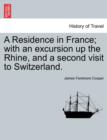 Image for A Residence in France; with an excursion up the Rhine, and a second visit to Switzerland.